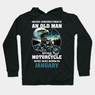 Eagle Biker Never Underestimate An Old Man With A Motorcycle Who Was Born In January Hoodie